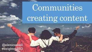 review42.com/resources/youtube-statistics/
Communities
creating content
 