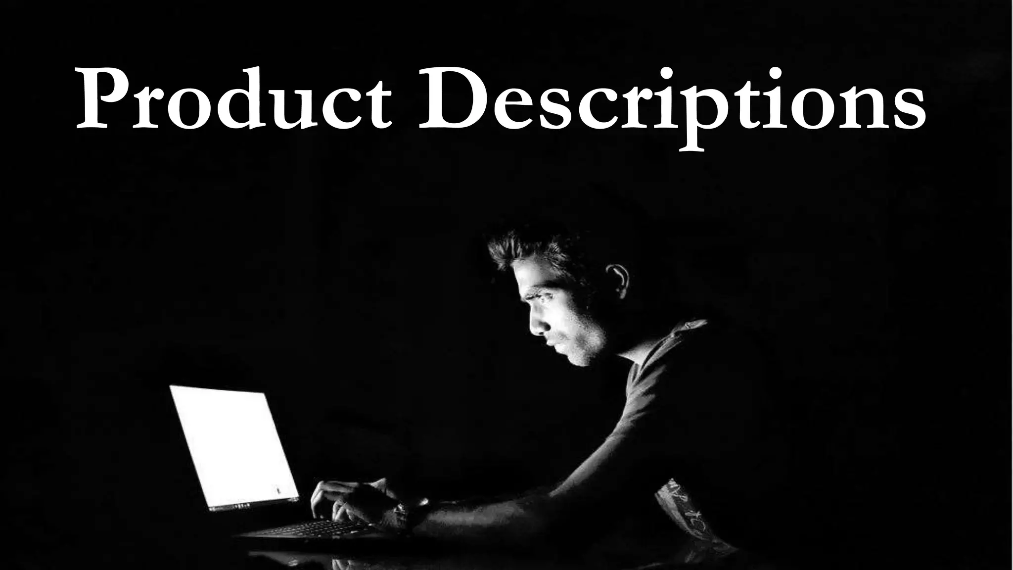 Product Descriptions
 