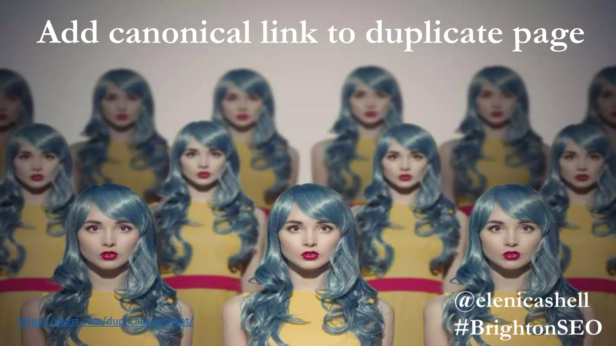 Add canonical link to duplicate page
https://yoast.com/duplicate-content/
 
