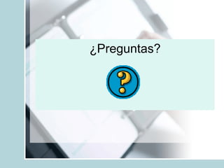 ¿Preguntas? 