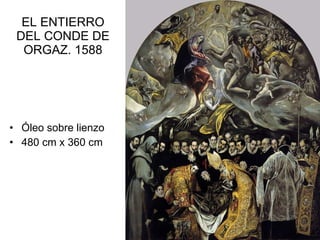 EL ENTIERRO DEL CONDE DE ORGAZ. 1588 ,[object Object],[object Object]