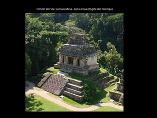Templo del Sol. Cultura Maya. Zona arqueológica del Palenque
 