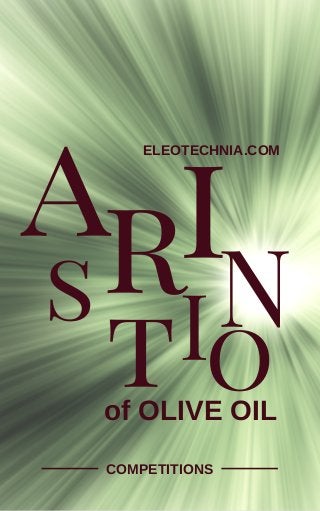 aris
t oI
COMPETITIONS
of OLIVE OIL
N
ELEOTECHNIA.COM
 