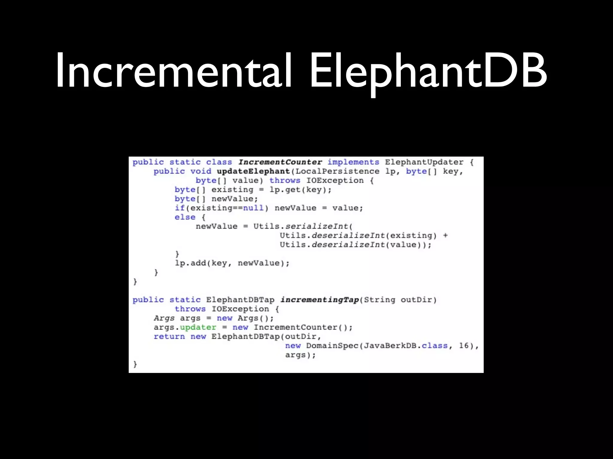 Incremental ElephantDB
 