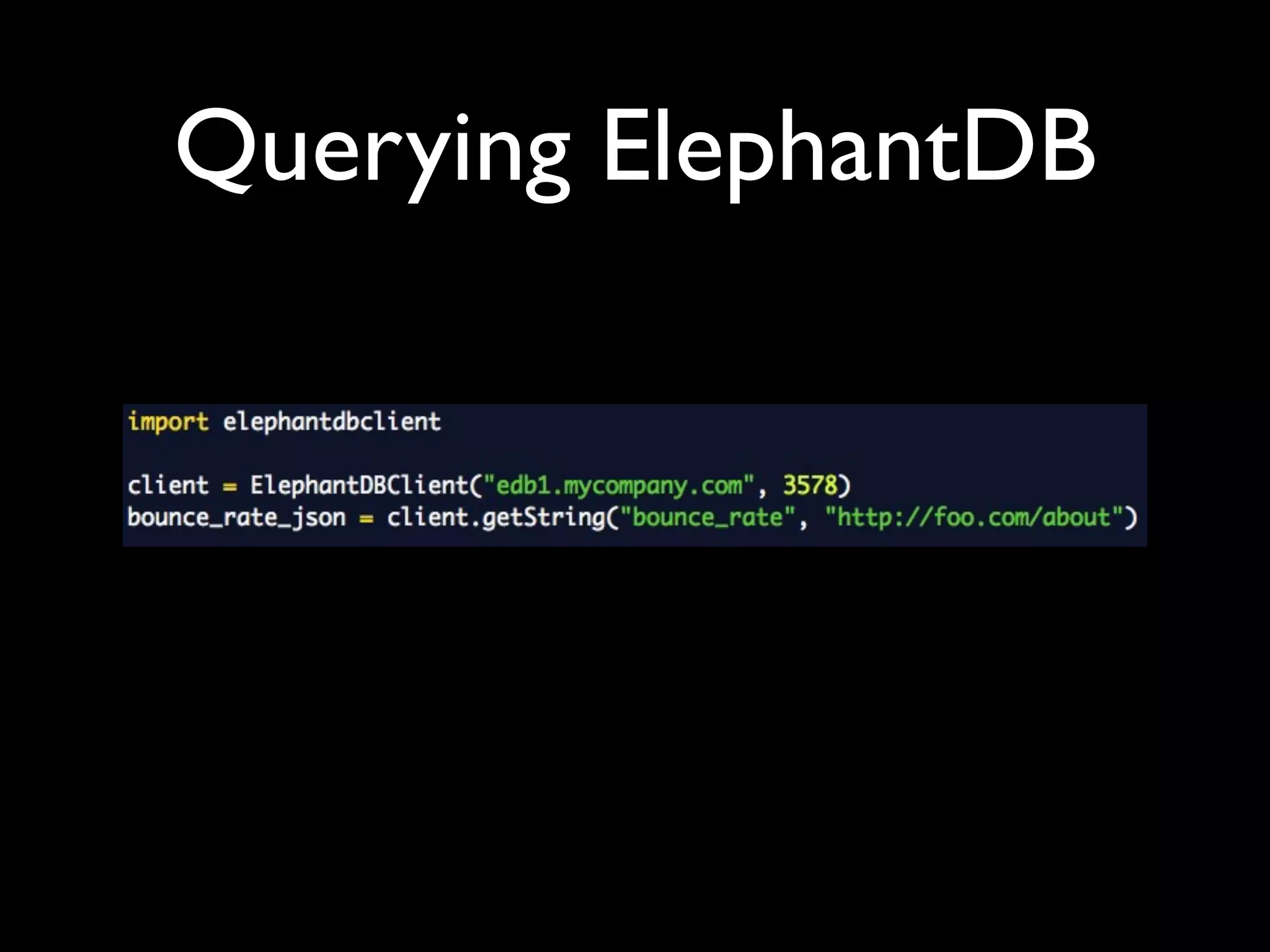 Querying ElephantDB
 