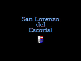 San Lorenzo del Escorial 