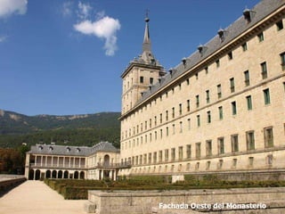 Fachada Oeste del Monasterio