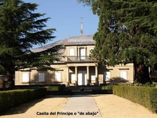 Casita del Principe o “de abajo”