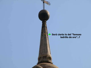 Será cierto lo del “famoso ladrillo de oro”..?