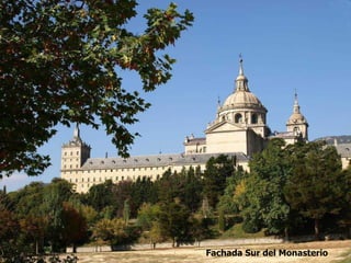 Fachada Sur del Monasterio