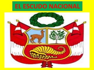 EL ESCUDO NACIONAL
 
