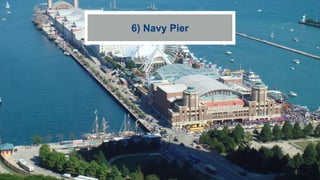 6) Navy Pier
 