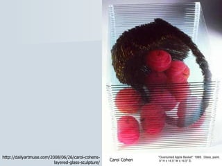 http://dailyartmuse.com/2008/06/26/carol-cohens-layered-glass-sculpture/ Carol Cohen 