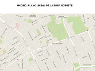 MADRID: PLANO LINEAL DE LA ZONA NORESTE
 