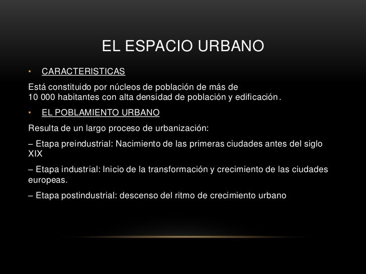Son Características De Un Espacio Urbano Excepto