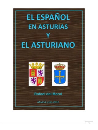 1 
Rafael del Moral 
Madrid, julio-2012 
 