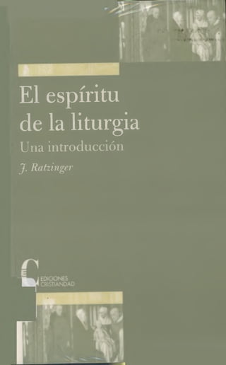 El espiritu de_la_liturgia_ratzinger