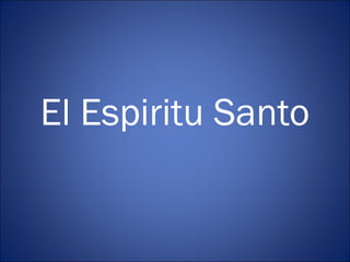 El espiritu santo | PPT