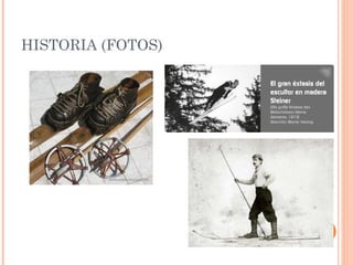 HISTORIA (FOTOS)
 
