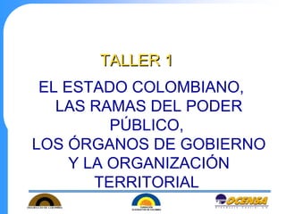 el estado colombiano y su organizacion.ppt