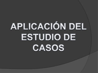 EL ESTUDIO DE CASOS EN LA DOCENCIA