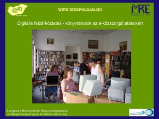 Digitális felzárkóztatás - könyvtárosok az e-közszolgáltatásokért 