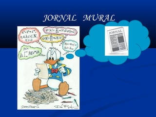 JORNAL MURAL
 