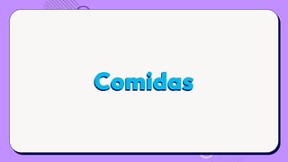 Comidas
 