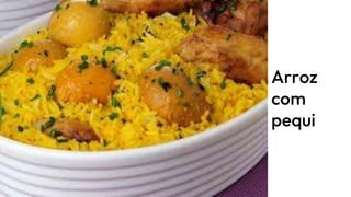 Arroz
com
pequi
 