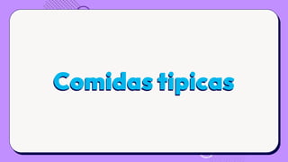 Comidas tipicas
 