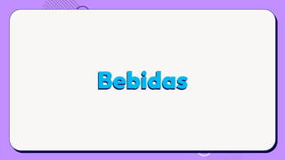 Bebidas
 