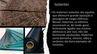 Isolantes
 