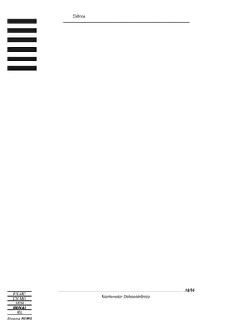 Elétrica
____________________________________________________________
____________________________________________________________32/56
Mantenedor Eletroeletrônico
 