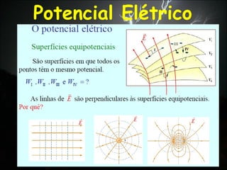 Potencial Elétrico
 
