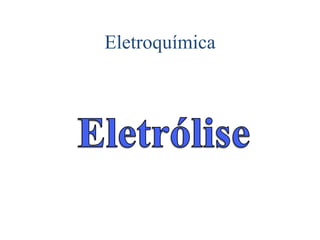 Eletroquímica
 