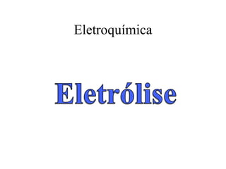 Eletroquímica
 