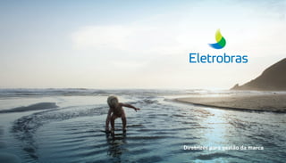 Diretrizes para gestão da marca
 