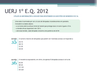 UERJ 1º E.Q. 2012
 