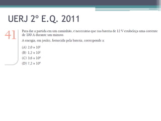 UERJ 2º E.Q. 2011
 