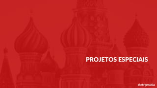 PROJETOS ESPECIAIS
 