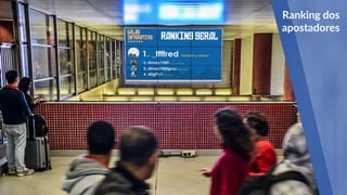 Ranking dos
apostadores
 