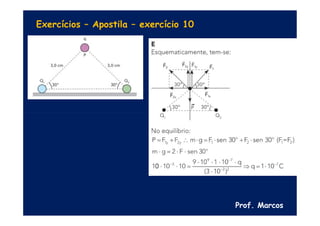Prof. Marcos
Exercícios – Apostila – exercício 10
 