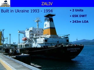 ZALIV Built in Ukraine 1993 - 1994 2 Units 65K DWT 243m LOA 