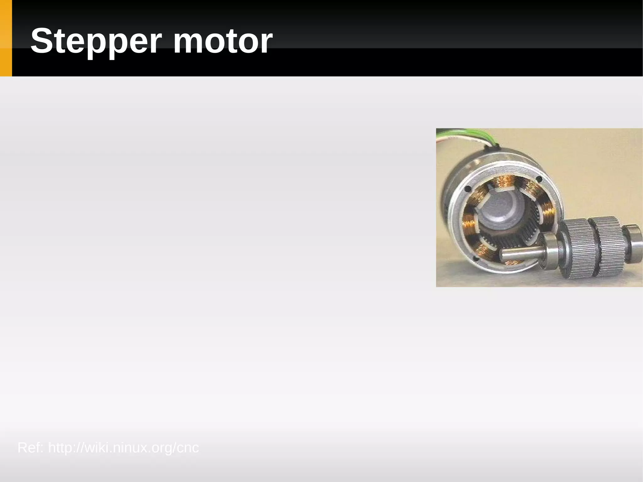 Stepper motor



                                 N

                                 S




Ref: http://wiki.ninux.org/cnc
 