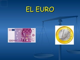 EL EURO 