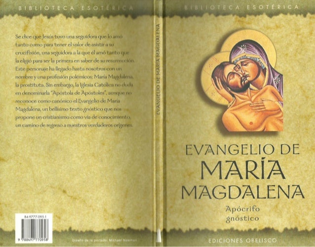 El evangelio de María Magdalena El evangelio de María Magdalena
