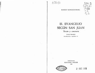 El evangelio según san Juan I. Introducción y Capítulos 1-4 (Rudolf Schnackenburg).pdf
