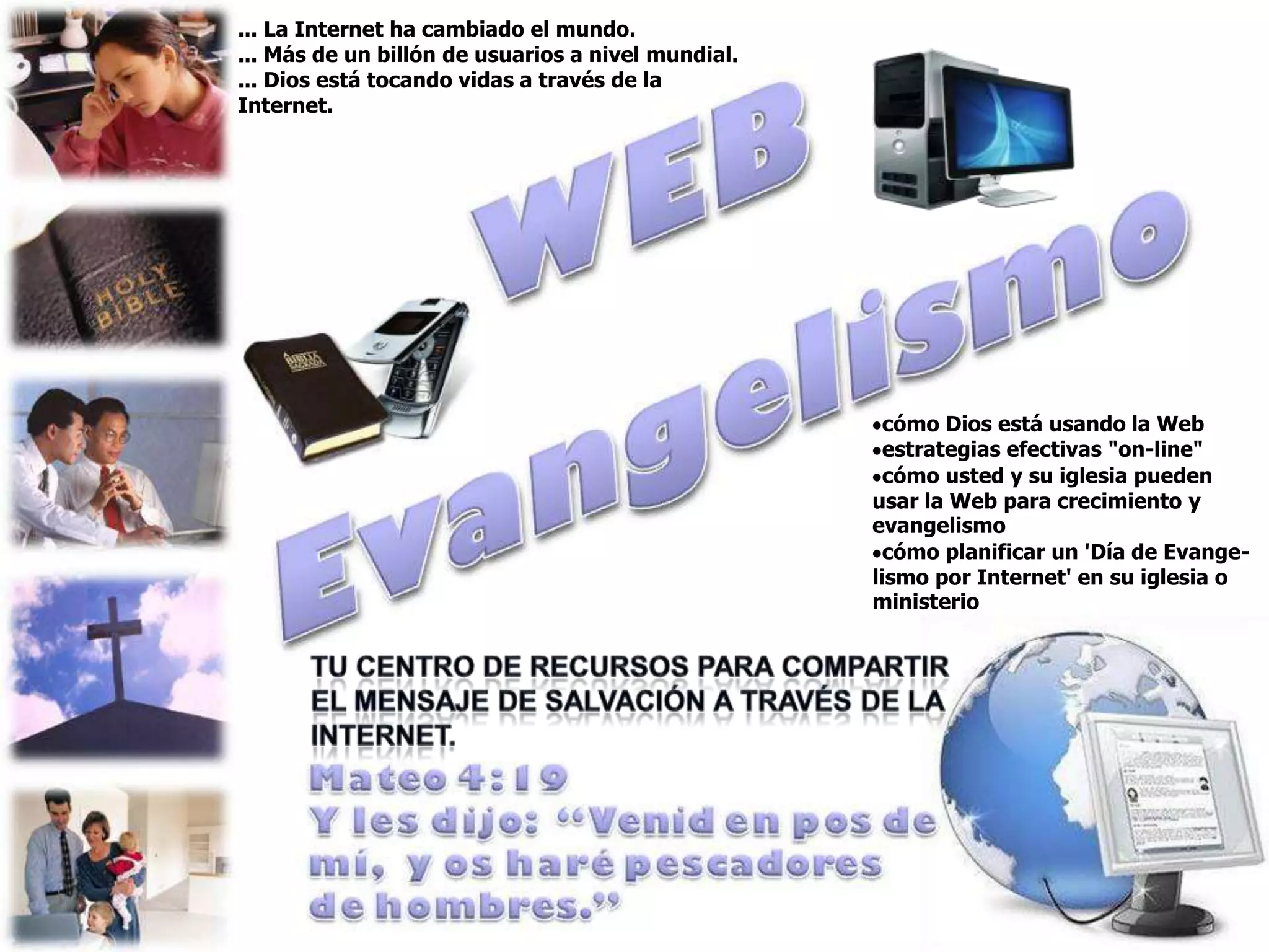 El Evangelismo por Internet y Usted. Como desarrollar su propio programa de alcance (revisada coicom 2011) rev. 10-28-2011 | PPTX