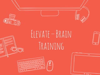 Elevate–Brain
Training
 