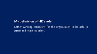 What kind of HR areyou?
And what kind of HR do you
want to be?
 